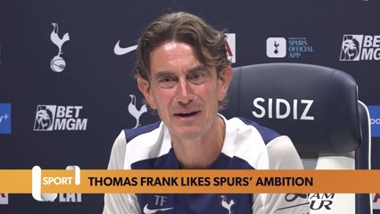 Thomas Frank Praises Tottenham’s Ambitious Goals Ahead of Premier League Kickoff ⚽