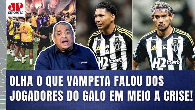 MERMÃO, EU VOU FALAR! Pra mim, os JOGADORES do Atlético Mineiro estão... VAMPETA É MUITO SINCERO!