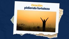 Oración pidiendo fortaleza