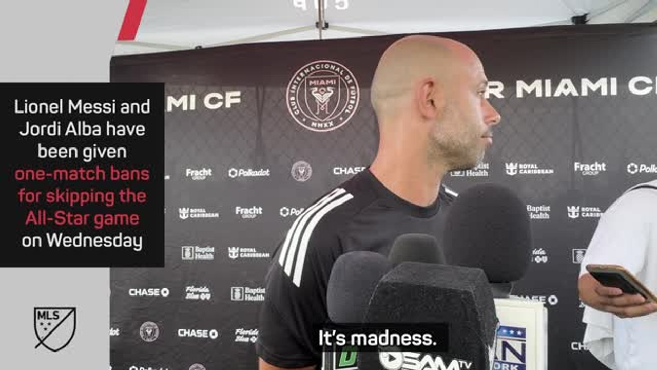 'It's madness' - Mascherano slams MLS after Messi and Alba ban