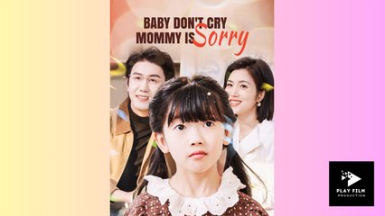 Baby Don’t Cry, Mommy Is Sorry (2025) - FULL [Eng Sub]
