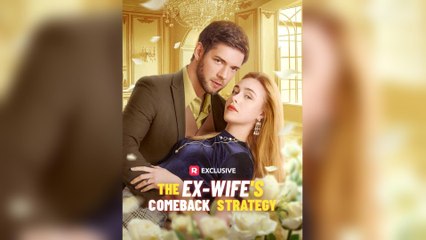 The Ex-Wife's Comeback Strategy