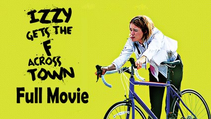 Izzy Gets Across Town (2017) Full Movie HD