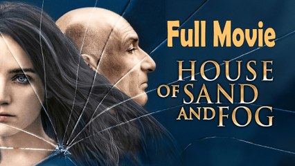 House of Sand and Fog (2003) Full Movie HD