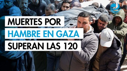 Muertes por hambre en Gaza superan las 120, denuncian autoridades de Hamás