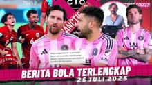 RESMI! MLS Hukum Messi & Alba 😱 De Paul RESMI Gabung Inter Miami ✍️ Indonesia Ke Final AFF U23