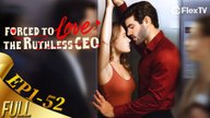Forced To Love The Ruthless CEO Full Movie