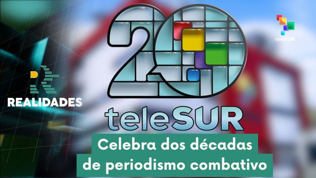 teleSUR celebra dos décadas de periodismo combativo REALIDADES 26-07-2025