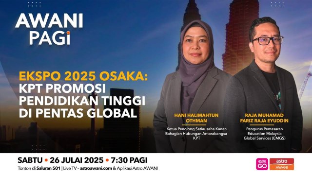 AWANI Pagi: KPT Terajui Promosi Pendidikan Tinggi di Ekspo Osaka 2025