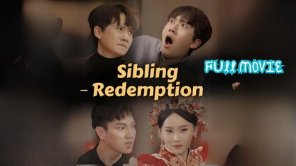Sibling Redemption Chinese drama