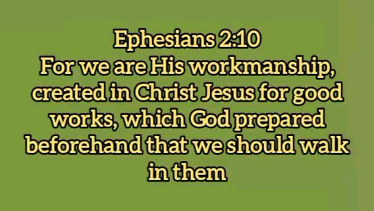 We Are Created In Christ Jesus - Ephesians 2:10 - #bibleverses #biblestudy #biblequotes #godsword #biblereading #biblestory #holyscriptures #motivationalbibleverses #Inspirationalbibleverses #jesusteachings #jesuschrist #holyspirit #wordofgod #wordofjesus