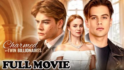 Charmed by Twin Billionaires #FullMovie