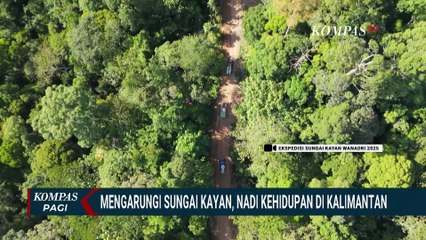 20 Personel Wanadri Gelar Ekspedisi Arungi Derasnya Sungai Kayan | SAPA PAGI
