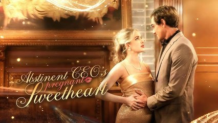 Abstinent CEO's Pregnant Sweetheart (2025) - Web Dramma| Eng sub