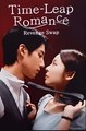 Time Leap Romance Revenge Swap (2025) - FULL [Eng Sub]