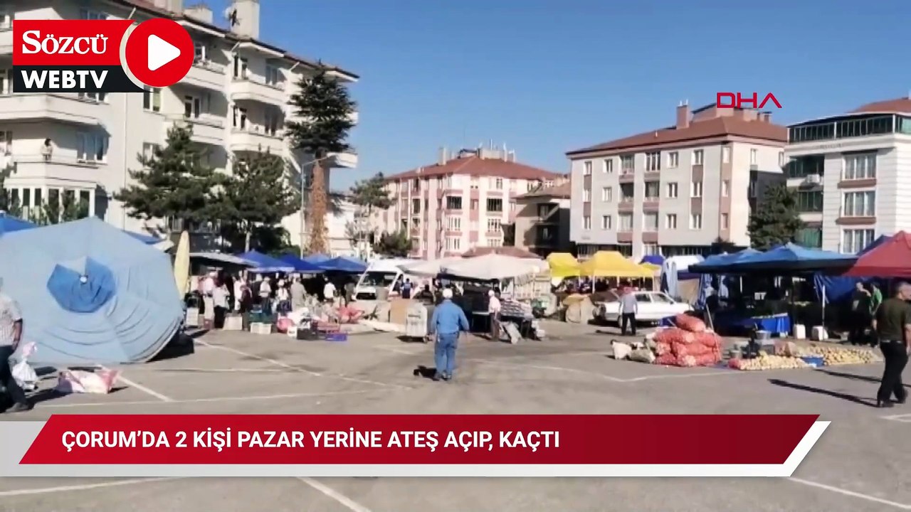 Çorum’da 2 kişi pazar yerine ateş açıp, kaçtı; 1’i ağır 8 yaralı