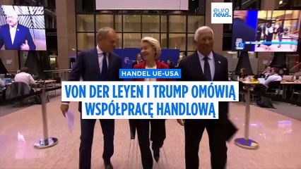 Von der Leyen i Trump spotkają się w Szkocji w sprawie relacji handlowych