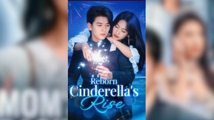 [SHORT SERIES] Reborn Cinderella's Rise Full movies