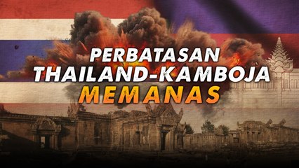 Perbatasan Thailand-Kamboja Memanas, Belasan Orang Tewas
