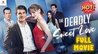 The Deadly Sweet Love Full Movie