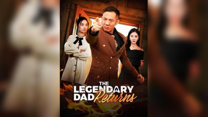 The Legendary Dad Returns (2025) - FULL [Eng Sub]