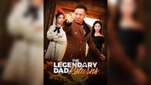 The Legendary Dad Returns (2025) - FULL [Eng Sub]