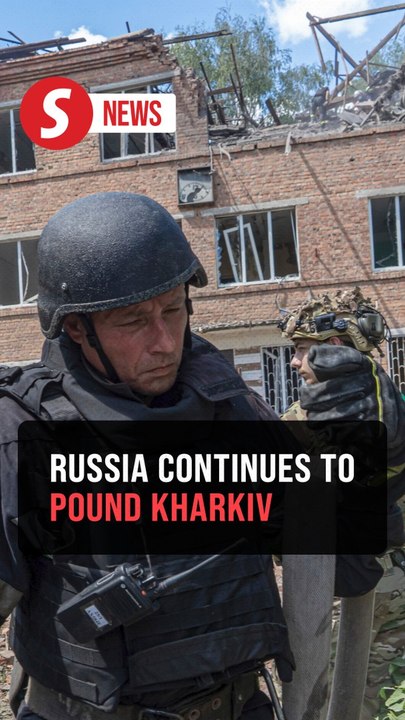 Kharkiv continues to be pounded by Russian missiles and drones