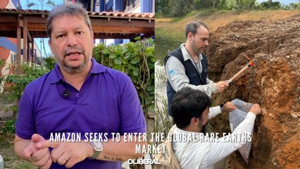 Amazon seeks to enter the global rare earths market