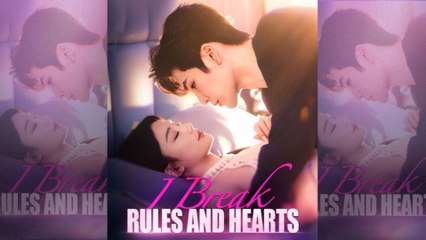 I Break Rules And Hearts – Full HD Movie [English Sub] | Watch Till The End