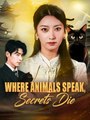 Where Animals Speak Secrets Die Dramabox