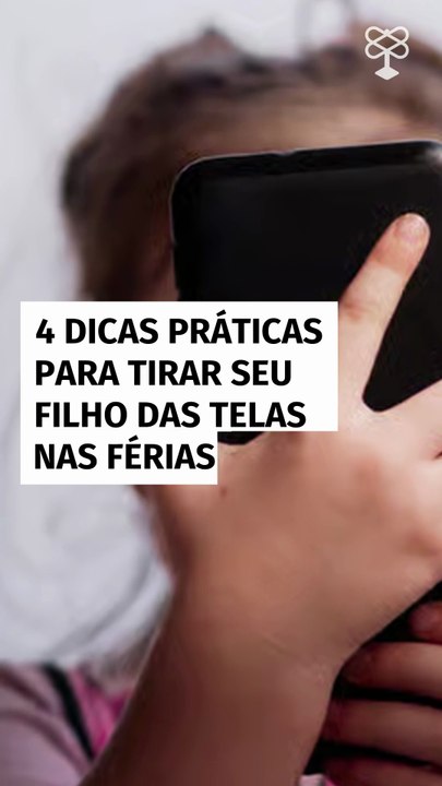 4 dicas práticas para tirar seu filho das telas nas férias