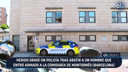 Herido grave un policía tras abatir a un hombre que entró armado a la comisaría de Montornès (Barcelona)