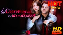 From Lost Heiress to Mafia Queen | Full Movie HD - Best Drama ShortFilms Hot
