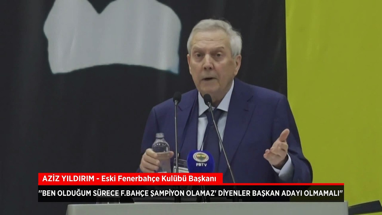 Aziz Yıldırım: "'Ben olduğum sürece Fenerbahçe şampiyon olamaz' diyenler başkan adayı olmamalı"