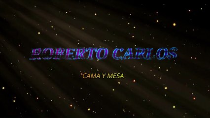 Roberto Carlos - Cama y mesa (KARAOKE)