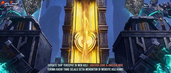 Battle Through the Heavens S5 Episode 157 Sub Indo