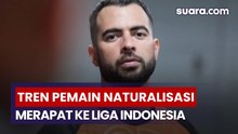 Tren Pemain Naturalisasi Lanjutkan Karier di Liga Indonesia, Downgrade?