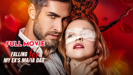 Falling For My Ex's Mafia Dad - Full