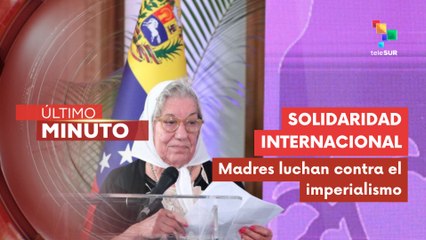 Madres de Plaza de Mayo respaldan la lucha de familias venezolanas