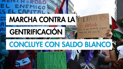 Tercera marcha contra gentrificación en CDMX concluye con saldo blanco