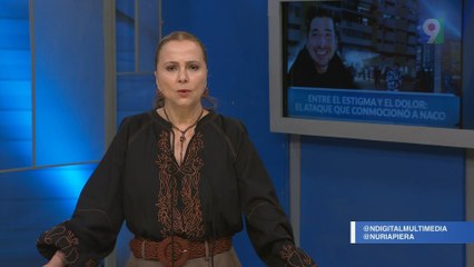 Entre el estigma y el dolor: El ataque que conmocionó a Naco | Nuria Piera