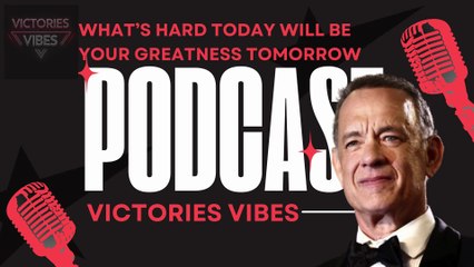 PODCAST:  What’s hard today will be your greatness tomorrow