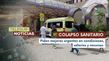 En España, sindicatos sanitarios denuncian colapso