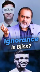 Ignorance is Bliss! || Acharya Prashant