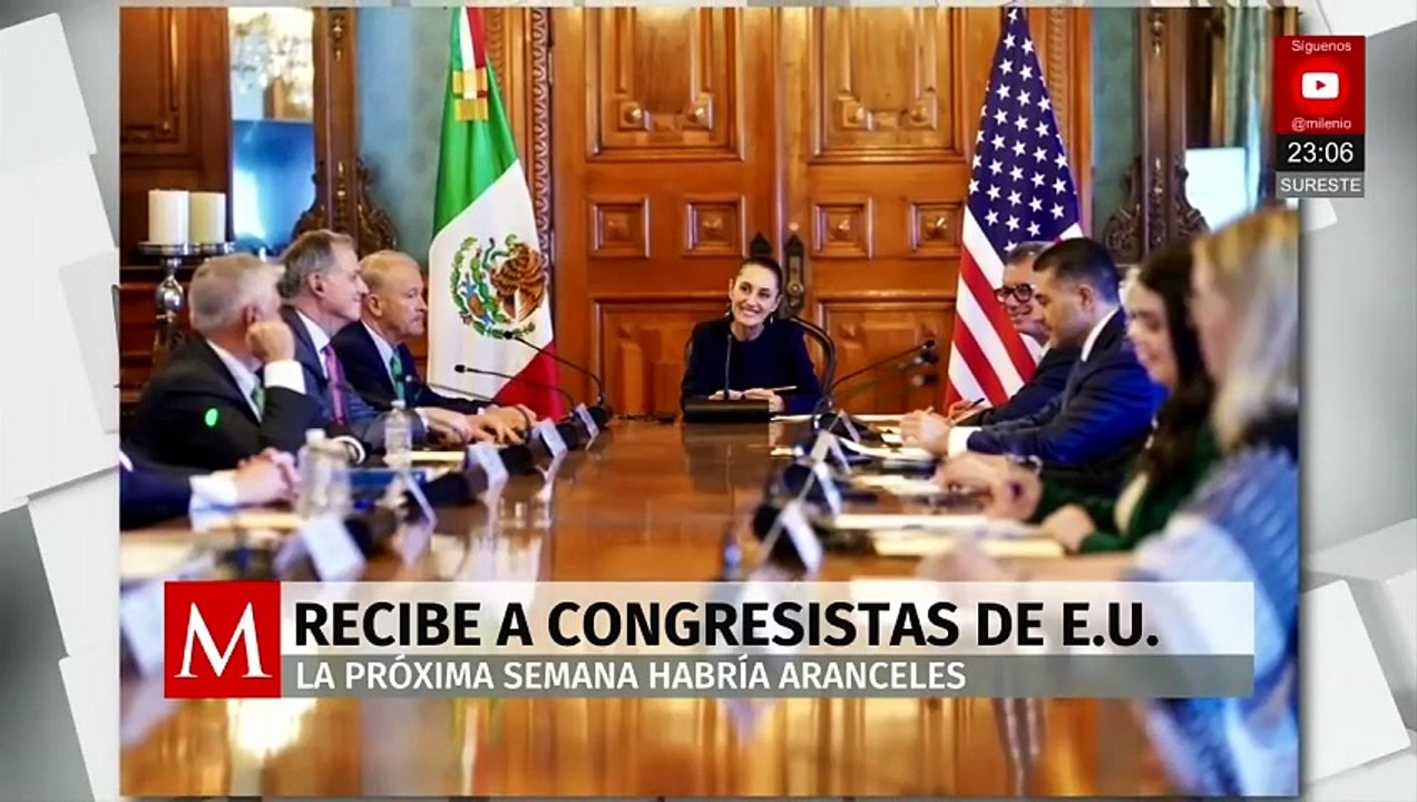 Claudia Sheinbaum dialoga con congresistas de EU previo a aranceles del 30 % de Trump