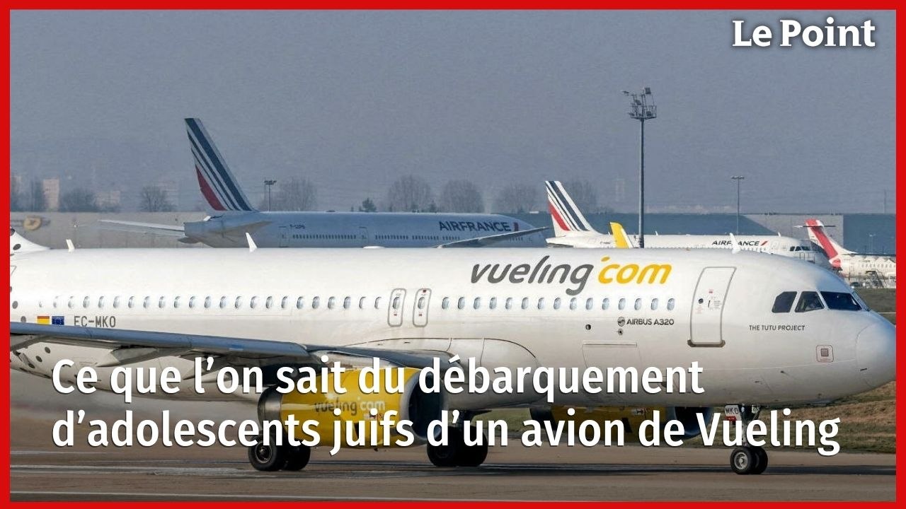 Ce que l’on sait du débarquement d’adolescents juifs d’un avion de Vueling
