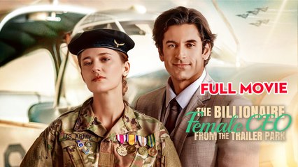 The Billionaire Female CEO from the Trailer Park Full Movie #shortfilm