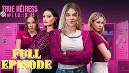 True Heiress vs Fake Queen Bee Full |  HOT DRAMA 2025 Reelshort