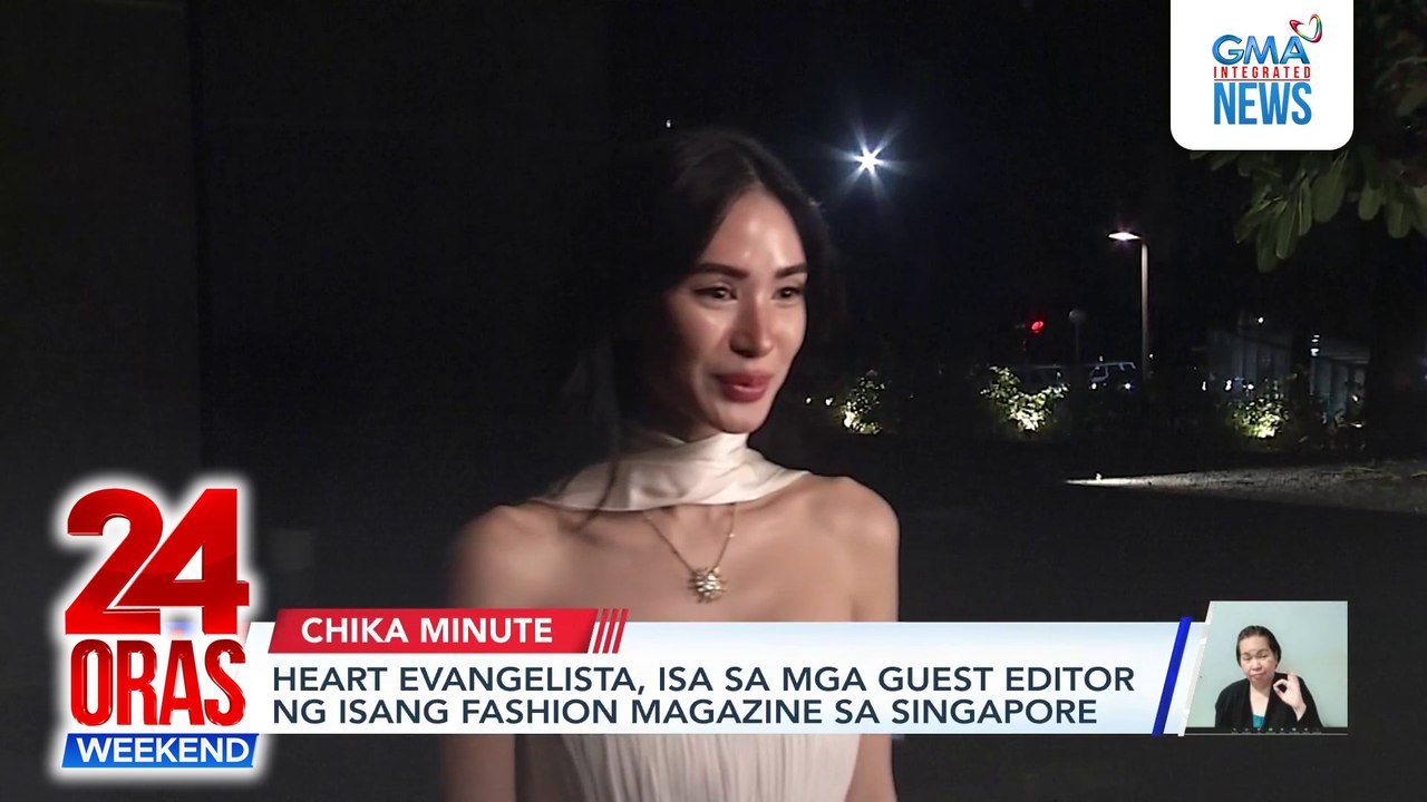 Fashion sense ni Kyline Alcantara ; Heart Evangelista, guest editor ng fashion magazine sa Singapore | 24 Oras Weekend