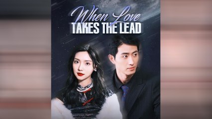 When Love Takes The Lead Full Movie
